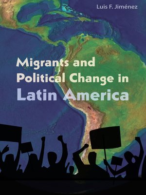 cover image of Migrants and Political Change in Latin America